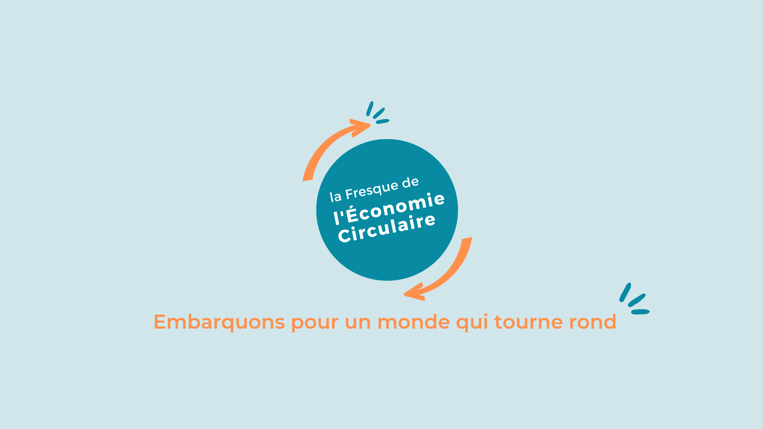 Bannière de La Fresque de l'Économie Circulaire sur fond bleu clair avec l'inscription 'Embarquons pour un monde qui tourne rond